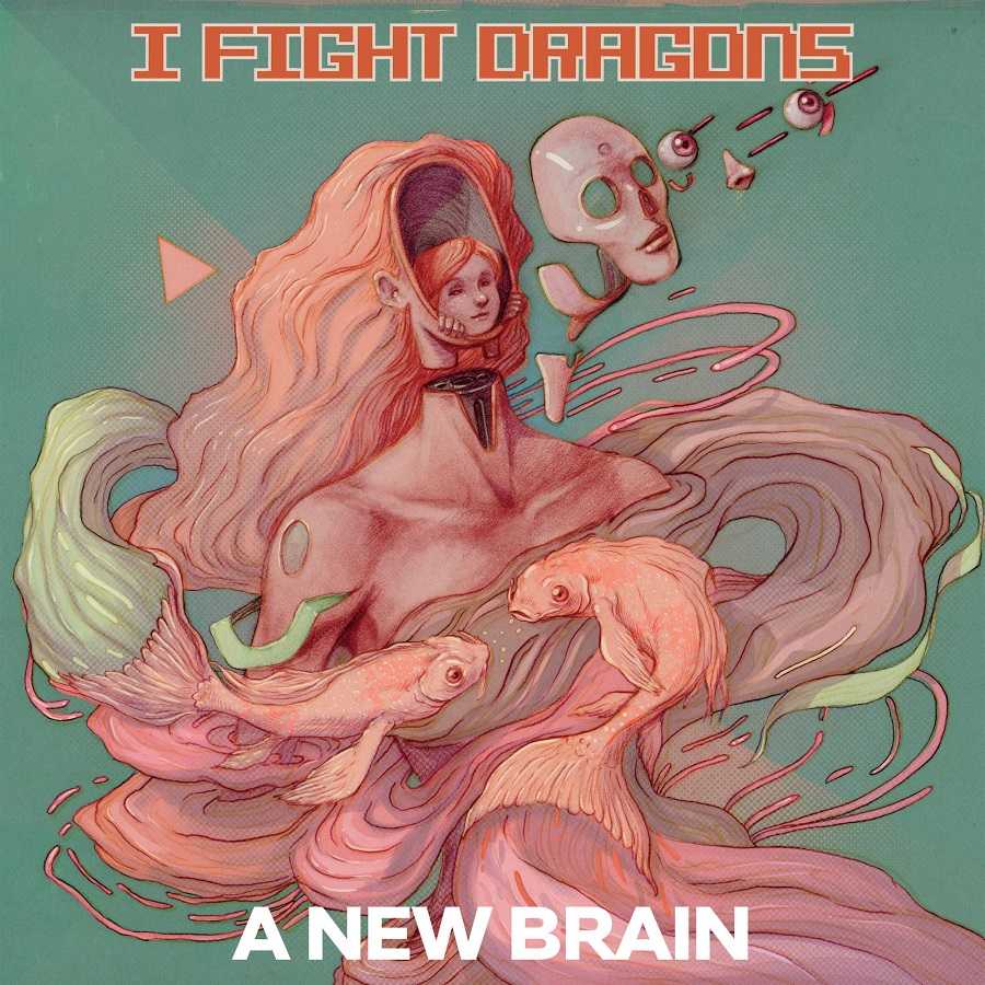 I Fight Dragons - A New Brain